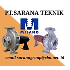 PT SARANA TEKNIK MILANO PUMPS POMPA STANDARD END SUCTION CENTRIFUGAL PUMP - STAINLESS STELL 1